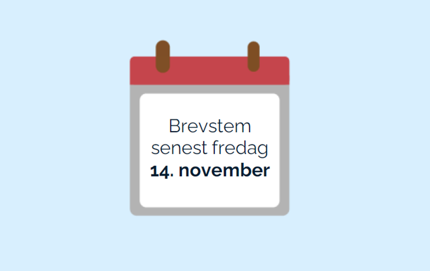 Kalender med teksten "Brevstem senest fredag 14. november"